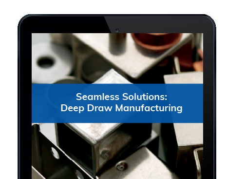 Manufacturing Components Using Deep Drawn Stamping